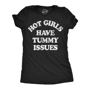 Womens Funny T Shirts Hot Girls Have Tummy Issues Sarcastic Tee For Ladies